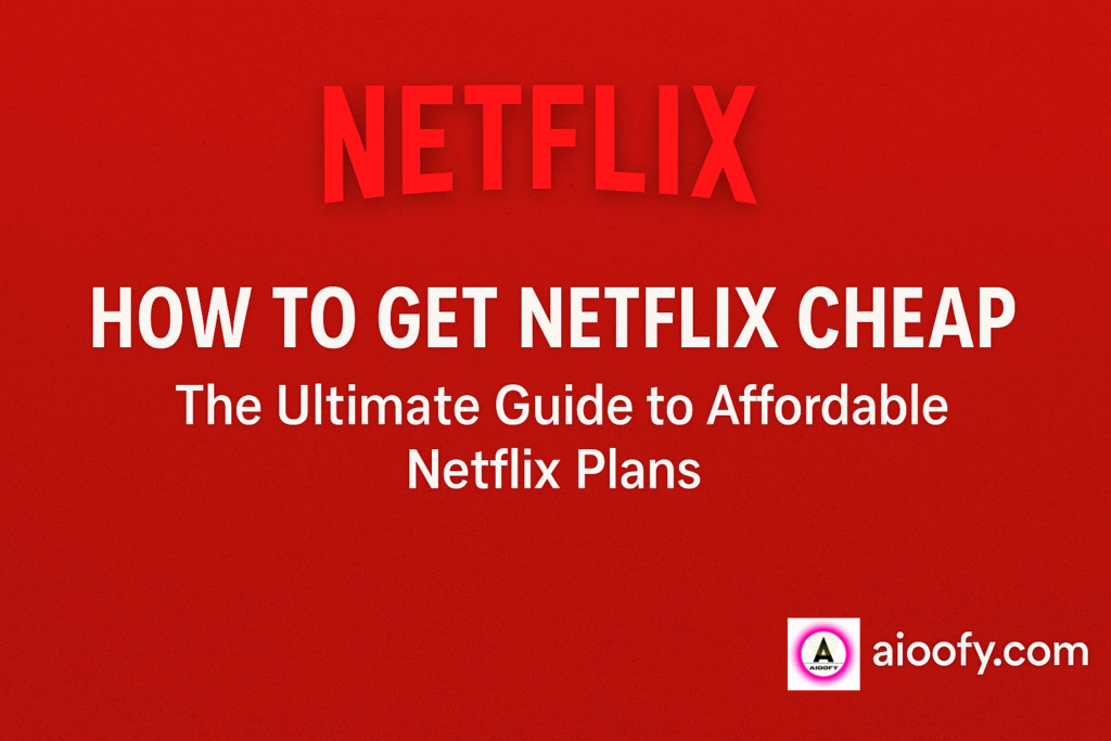 How to Get Netflix Cheap